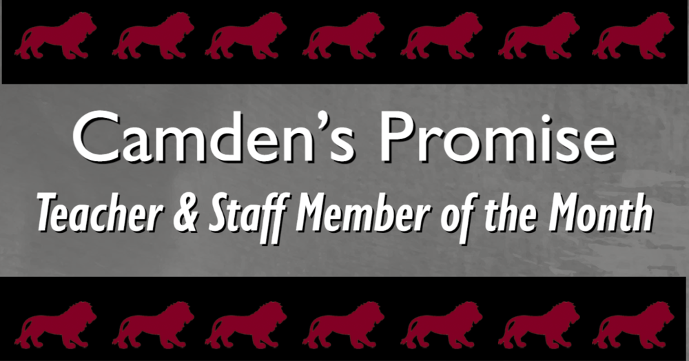Camden's Promise Teacher & Staff of the Month